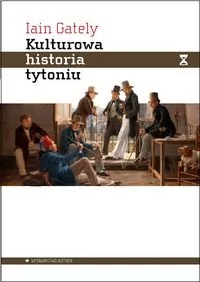 Aletheia Kulturowa historia tytoniu - Gately Iain - Kulturoznawstwo i antropologia - miniaturka - grafika 1