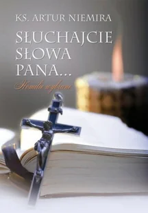 Słuchajcie Słowa Pana... Homilie wybrane - Religia i religioznawstwo Słuchajcie Słowa Pana... Homilie wybrane - Religia i religioznawstwo - miniaturka - grafika 2