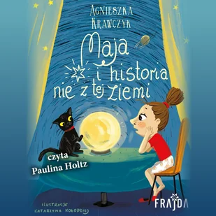Maja i historia nie z tej ziemi - Audiobooki dla dzieci i młodzieży - miniaturka - grafika 1