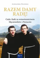 Religia i religioznawstwo - Razem damy radę! Cuda i łaski za wstawiennictwem Męczenników z Pariacoto - miniaturka - grafika 1