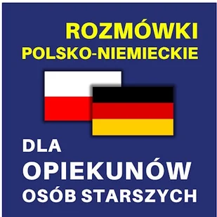 Rozmówki polsko-niemieckie dla opiekunów osób starszych - Audiobooki do nauki języków - miniaturka - grafika 1