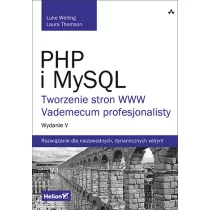 PHP i MySQL Tworzenie stron WWW Vademecum profesjonalisty Luke Welling Laura Thomson - Bazy danych - miniaturka - grafika 1