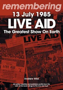 Remembering Live Aid 13 July 1985 - E-booki obcojęzyczne - miniaturka - grafika 1