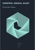 Filozofia i socjologia - Przemysław Sadura Państwo szkoła klasy - miniaturka - grafika 1