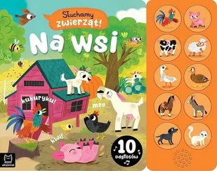 Słuchamy zwierząt! Na wsi 10 odgłosów - Agnieszka Bator - książka - Literatura popularno naukowa dla młodzieży - miniaturka - grafika 1