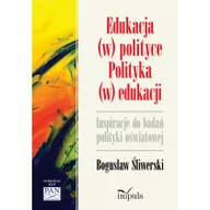 Pedagogika i dydaktyka - Impuls Edukacja w polityce Polityka w edukacji - Bogusław Śliwerski - miniaturka - grafika 1