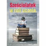 Pedagogika i dydaktyka - Wydawnictwo Pedagogiczne ZNP Sześciolatek w roli ucznia - Opracowanie zbiorowe - miniaturka - grafika 1