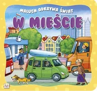 Książki edukacyjne - Maluch odkrywa świat. W mieście - miniaturka - grafika 1