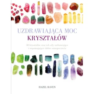 Uzdrawiająca moc kryształów - Zdrowie - poradniki - miniaturka - grafika 1
