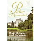 Literatura obyczajowa - Pałac w Moczarowiskach - miniaturka - grafika 1