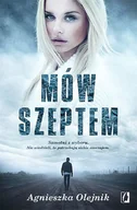 Proza obcojęzyczna - Agnieszka Olejnik Mów szeptem - miniaturka - grafika 1