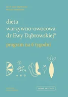 Poradniki hobbystyczne - Dieta warzywno-owocowa dr Ewy Dąbrowskiej Borkowska Paulina Dąbrowska Beata Anna - miniaturka - grafika 1