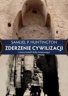 Zderzenie cywilizacji i nowy kształt ładu światowego - E-booki - literatura faktu - miniaturka - grafika 1