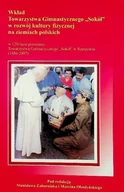 Historia świata - Wkład Towarzystwa Gimnastycznego Sokół na rozwój kultury fizycznej na ziemiach polskich - miniaturka - grafika 1
