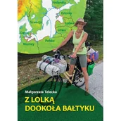 Felietony i reportaże - Z Lolką dookoła Bałtyku - Małgorzata Telecka - książka - miniaturka - grafika 1