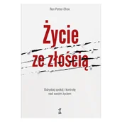 Pozostałe książki - ŻYCIE ZE ZŁOŚCIĄ wyd. 2023: Odzyskaj spokój i kontrolę nad swoim życiem - miniaturka - grafika 1