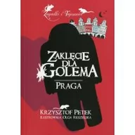 Baśnie, bajki, legendy - Dookoła Świata Zaklęcie dla Golema Praga wydanie 2 Krzysztof Petek - miniaturka - grafika 1