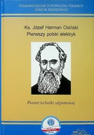 Biografie i autobiografie - Ks Józef Herman Osiński Pierwszy polski elektryk - miniaturka - grafika 1