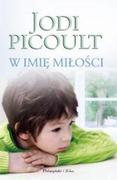 Proza obcojęzyczna - Prószyński Jodi Picoult W imię miłości - miniaturka - grafika 1