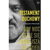 Religia i religioznawstwo - Rafael Dom Wydawniczy Testament duchowy Augustyn Pelanowski - miniaturka - grafika 1