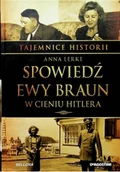 Biografie i autobiografie - Spowiedź Ewy Braun W cieniu Hitlera - miniaturka - grafika 1