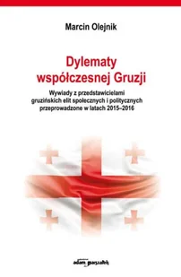 Dylematy współczesnej Gruzji - Marcin Olejnik - Wywiady, wspomnienia - miniaturka - grafika 1