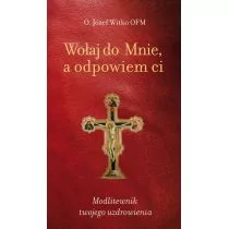 Esprit Wołaj do Mnie a odpowiem ci - Józef Witko - Religia i religioznawstwo - miniaturka - grafika 1