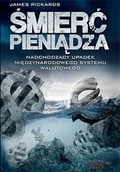 E-booki - biznes i ekonomia - Śmierć pieniądza. Nadchodzący upadek międzynarodowego systemu walutowego - miniaturka - grafika 1