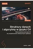 Książki medyczne - Struktury danych i algorytmy w języku C#. Wykorzystaj potencjał C# do projektowania efektywnych apli - miniaturka - grafika 1