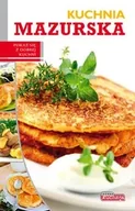 Książki kucharskie - Kuchnia Mazurska Dobra Kuchnia Br - Łukasz Fiedoruk - miniaturka - grafika 1
