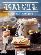 Diety, zdrowe żywienie - ZDROWE KALORIE STRĄCZKI KASZE PESTKI OWOCE Opracowanie zbiorowe - miniaturka - grafika 1