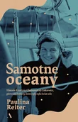 Biografie i autobiografie - Samotne oceany. Historia Krystyny Chojnowskiej-Liskiewicz, pierwszej kobiety, która opłynęła świat solo - miniaturka - grafika 1