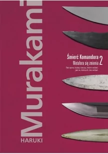 Haruki Murakami Śmierć Komandora Tom 2 Metafora się zmienia - Proza obcojęzyczna - miniaturka - grafika 2