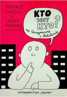 Kto jest kto na Ursynowie i Natolinie - Felietony i reportaże - miniaturka - grafika 1