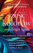 Literatura obyczajowa - sześć kolorów antologia lgbt - miniaturka - grafika 1