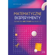 Materiały pomocnicze dla uczniów - Matematyczne eksperymenty Geometria nie tylko Mirosław Dąbrowski - miniaturka - grafika 1