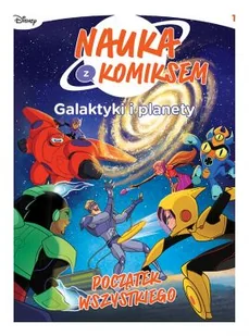 Nauka z komiksem. Galaktyki i planety. Początek wszystkiego. Tom 1 - Komiksy dla młodzieży - miniaturka - grafika 1