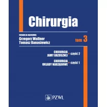 Chirurgia. Tom 3 - Podręczniki dla szkół wyższych - miniaturka - grafika 1