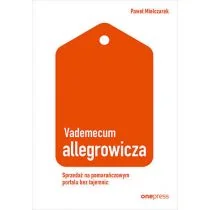 Vademecum allegrowicza. Sprzedawaj na pomarańczowym portalu bez tajemnic - Biznes - miniaturka - grafika 1