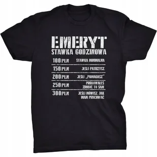 Stawka Godzinowa Koszulka Dla Emeryta Prezent - Koszulki męskie - miniaturka - grafika 1