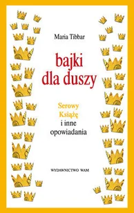 Bajki dla duszy - Aforyzmy i sentencje - miniaturka - grafika 1