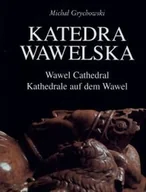 Książki o kulturze i sztuce - Katedra Wawelska - miniaturka - grafika 1