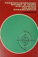 Matematyka - Częstotliwościowe metody w teorii nieliniowych układów dynamicznych - miniaturka - grafika 1