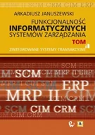 Zarządzanie - Wydawnictwo Naukowe PWN Funkcjonalność informatycznych systemów zarządzania tom 1 - Arkadiusz Januszewski - miniaturka - grafika 1