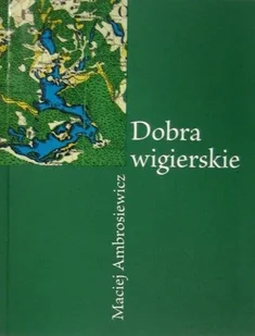 Dobra wigierskie - Książki regionalne - miniaturka - grafika 1