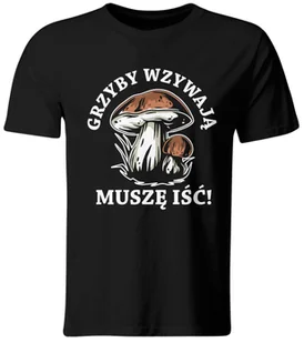 Koszulka Grzyby Wzywają, Muszę Iść. Śmieszny T-shirt dla Grzybiarza, roz. S - Koszulki męskie - miniaturka - grafika 1
