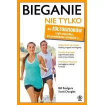 Rebis Bieganie nie tylko dla żółtodziobów - Rodgers Bill, Scott Douglas - Poradniki hobbystyczne - miniaturka - grafika 1