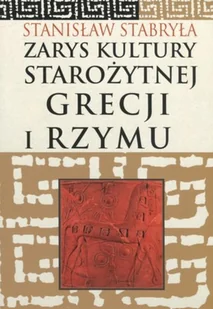 Bellona Zarys kultury starożytnej Grecji i Rzymu - Stanisław Stabryła - Historia Polski - miniaturka - grafika 2