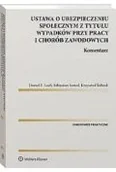 Prawo - Ustawa o ubezpieczeniu społecznym z tytułu wypadków przy pracy i chorób zawodowych. Komentarz - miniaturka - grafika 1