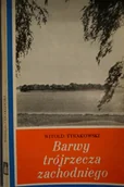 Przewodniki - Barwy Trójrzecza Zachodniego Witold Tyrakowski - miniaturka - grafika 1